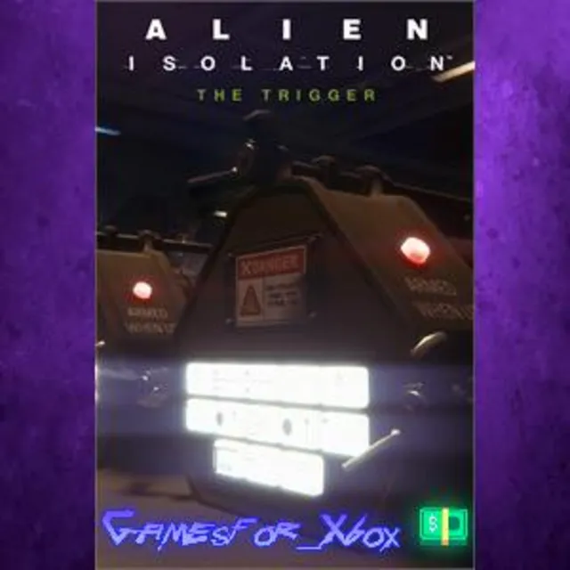 ☀️Alien Isolation - The Trigger XBOX DLC