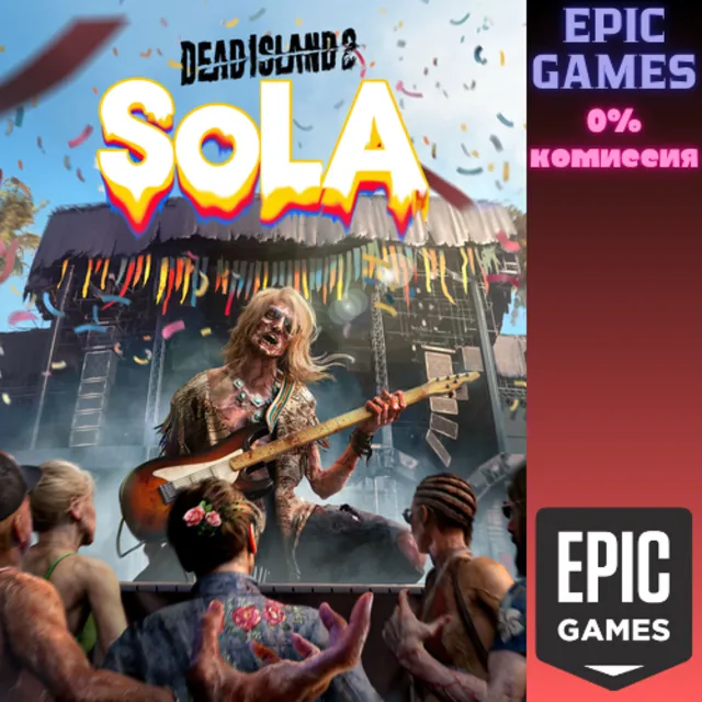 ✅Dead Island 2&nbsp;— SoLA✅ПК✅ЭПИК ГЕЙМС