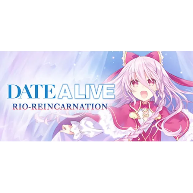 DATE A LIVE: Rio Reincarnation (STEAM КЛЮЧ) РФ+КЗ+СНГ