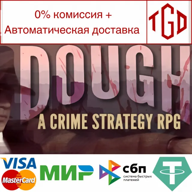 🔥 DOUGH: A Crime Strategy RPG | Steam РУ+UA+KZ+СНГ🔥