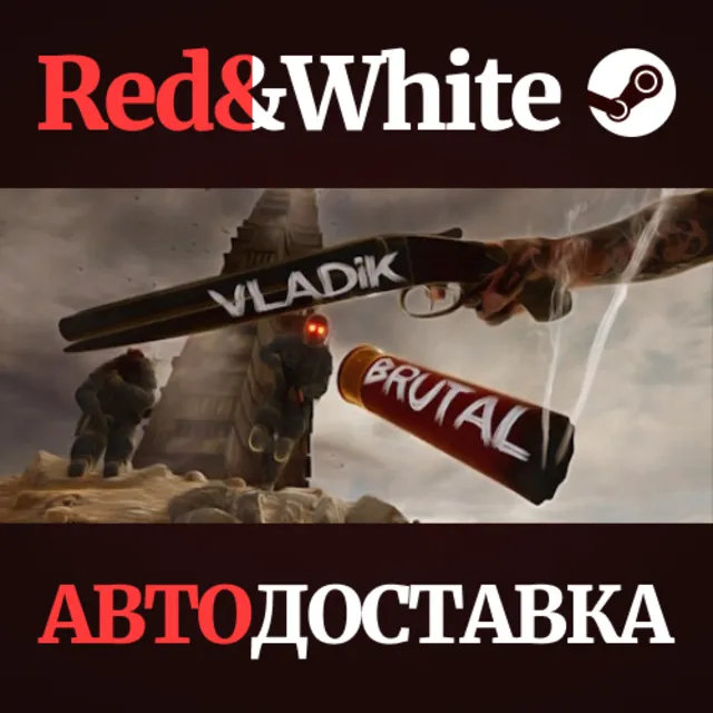 VLADiK BRUTAL * STEAM RU*KZ*UA*СНГ🔥АВТОДОСТАВКА