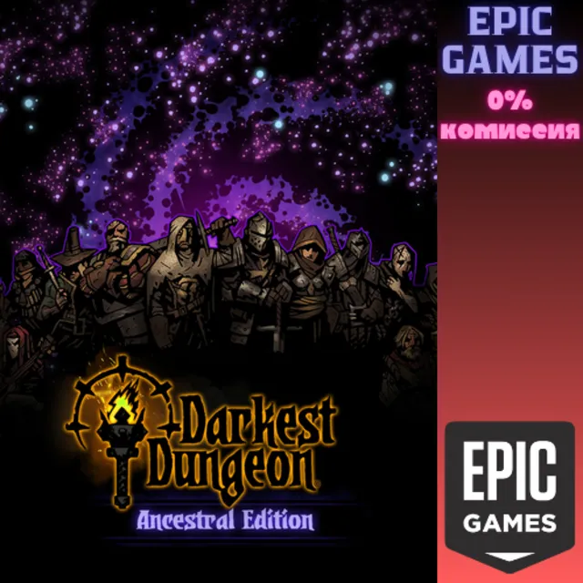 ✅Darkest Dungeon®: The Ancestral Edition✅ПК✅ЭПИК ГЕЙМС