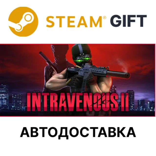 ✅Intravenous 2🎁Steam GIFT🌐Выбор Региона🌐АВТО