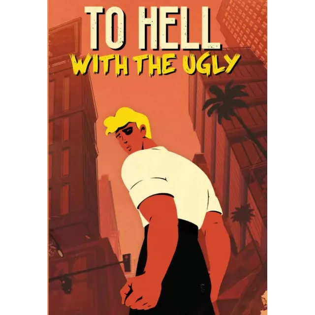 To Hell With The Ugly КЛЮЧ🔑 STEAM ВСЕ СТРАНЫ
