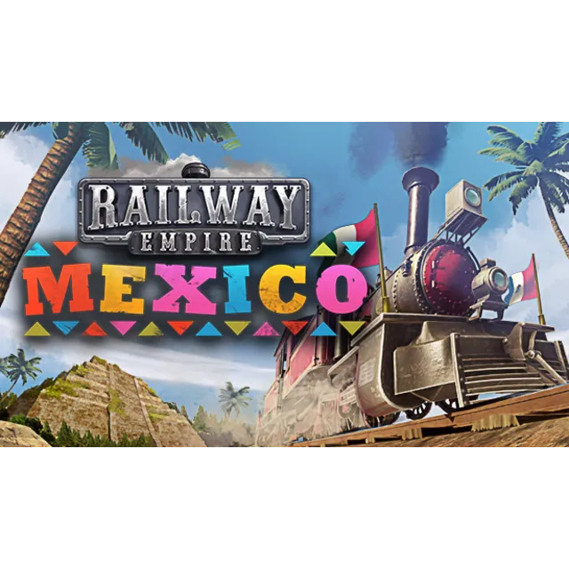 Railway Empire - Mexico Steam Global + RU/CIS РФ/СНГ