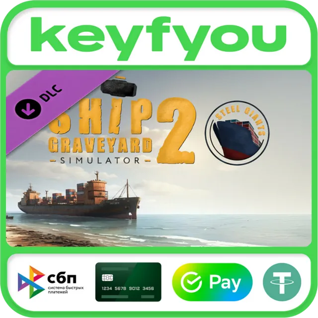 Ship Graveyard Simulator 2 - Steel Giants DLC / STEAM КЛЮЧ 🔥