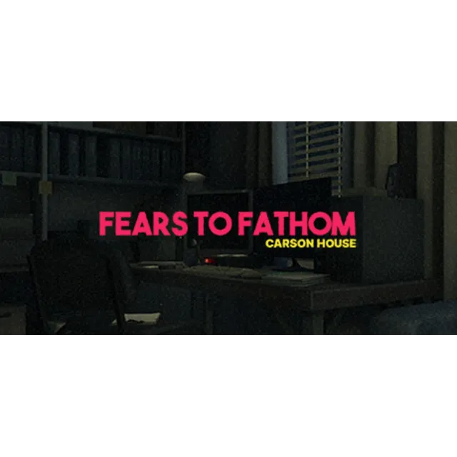 Fears to Fathom - Carson House - STEAM GIFT РОССИЯ