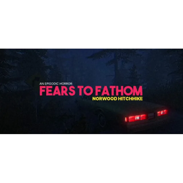 Fears to Fathom - Norwood Hitchhike - STEAM GIFT РОССИЯ