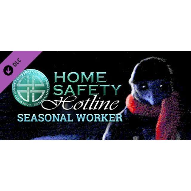 Home Safety Hotline: Seasonal Worker 💎DLC STEAM РОССИЯ