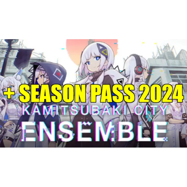 ・KAMITSUBAKI CITY ENSEMBLE・SEASON PASS・STEAM НА 90 ДНЕ・