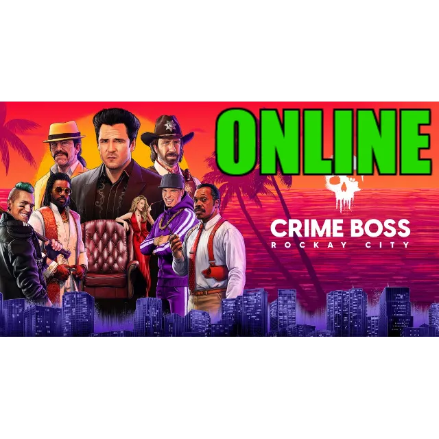 ・CRIME BOSS: ROCKAY CITY — ОНЛАЙН ・STEAM НА 30 ДНЕЙ・