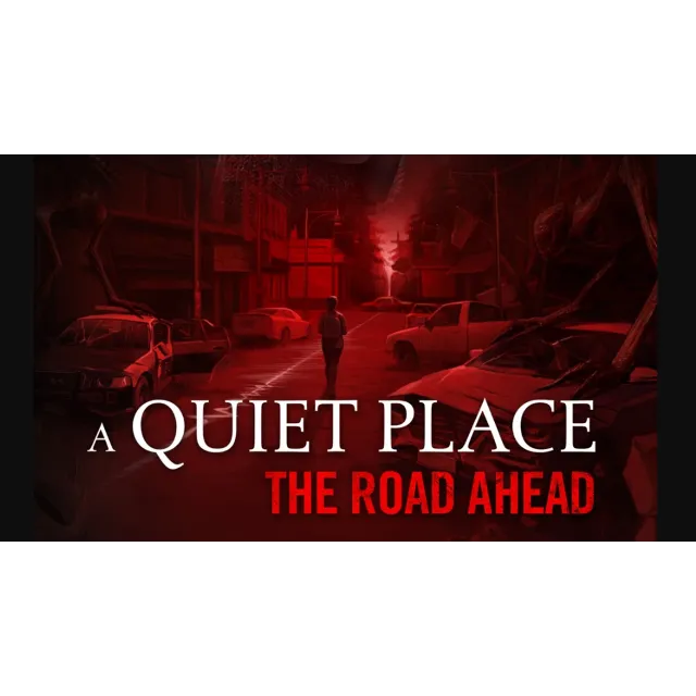 ・A QUIET PLACE: THE ROAD AHEAD・STEAM АККАУНТ・НА 90 ДНЕЙ