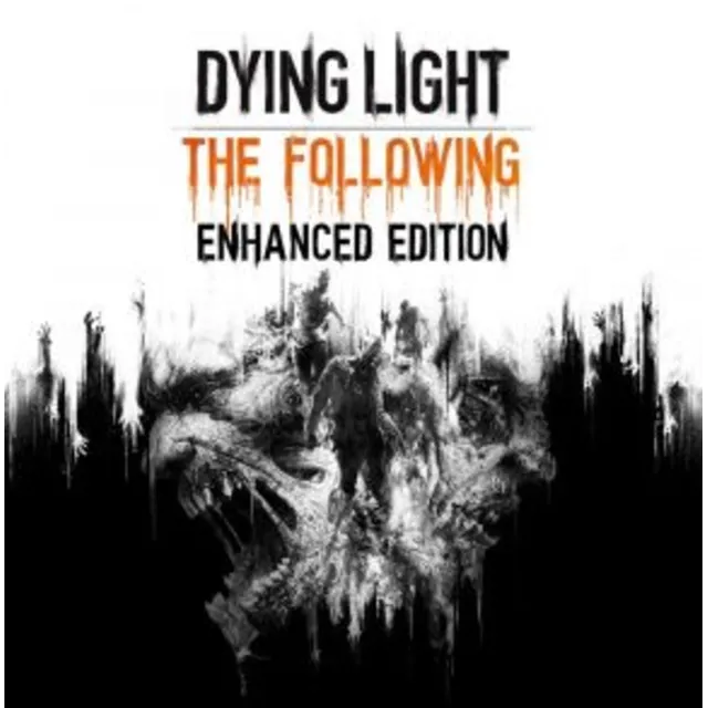 Dying Light The Following Enhanced / Definitive Edition (STEAM Ключ)