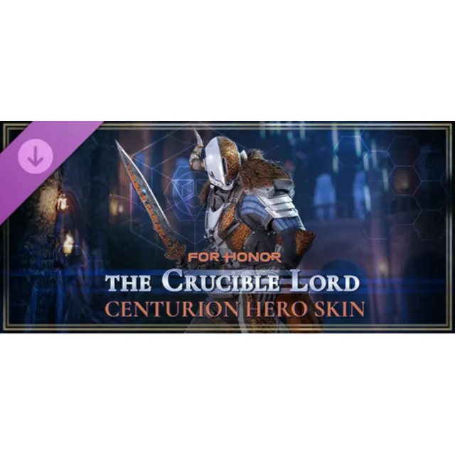 The Crucible Lord – Centurion Hero Skin – FOR HONOR dlc