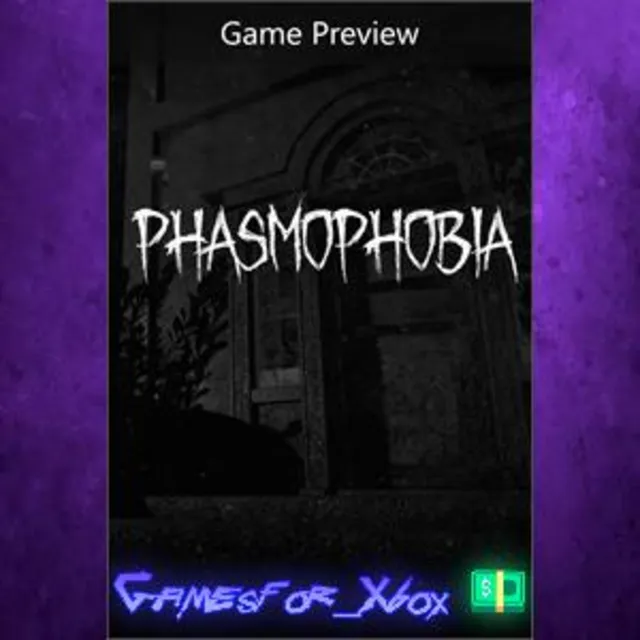 ☀️Phasmophobia Game Preview XBOX