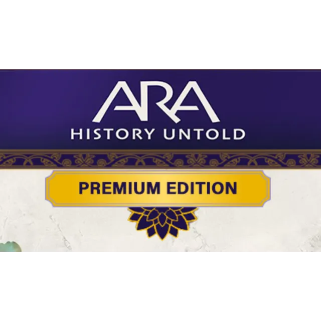 ・ARA: HISTORY UNTOLD・PREMIUM EDITION・STEAM НА 90 ДНЕЙ・