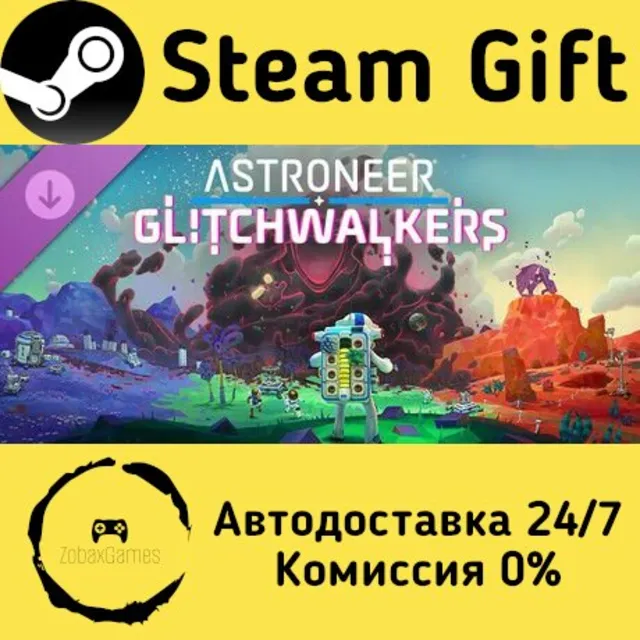 🚀 ASTRONEER: Glitchwalkers 🤖 Steam Gift Россия ⚡ мгновенно
