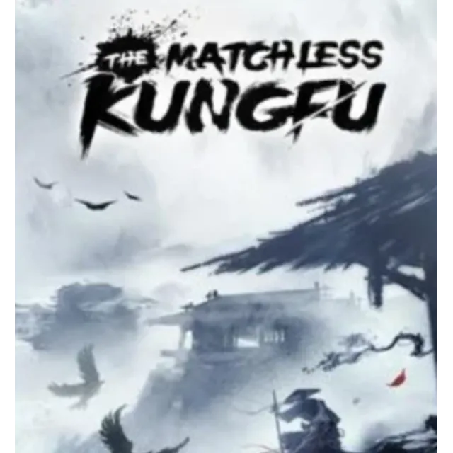 ・THE MATCHLESS KUNGFU・STEAM АККАУНТ・ИГРЫ・