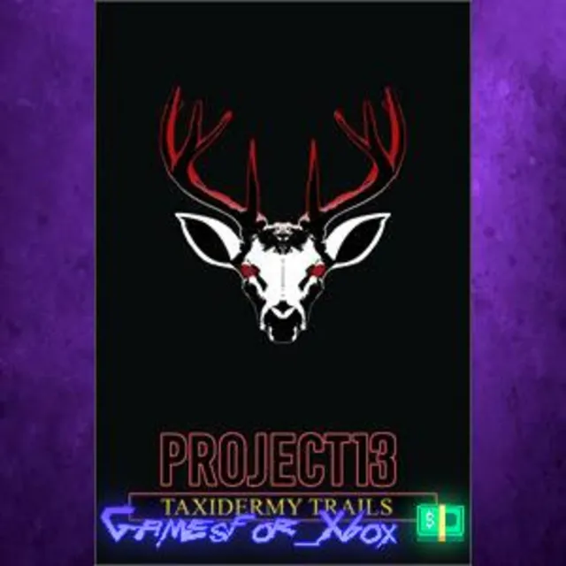 ☀️Project 13 Taxidermy XBOX