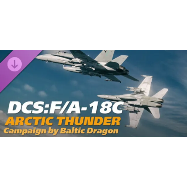 DCS: F/A-18C Arctic Thunder Campaign by Baltic Dragon D