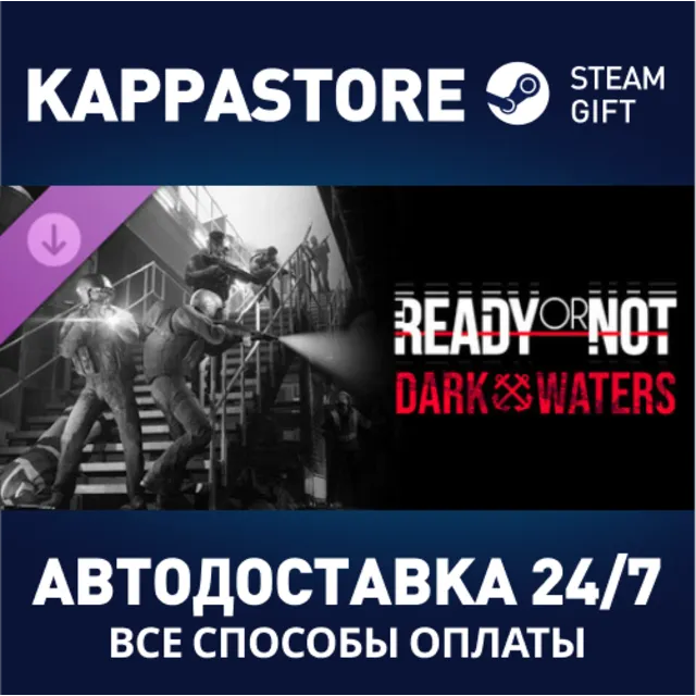 Ready or Not: Dark Waters DLC⚡Steam RU/BY/KZ/UA