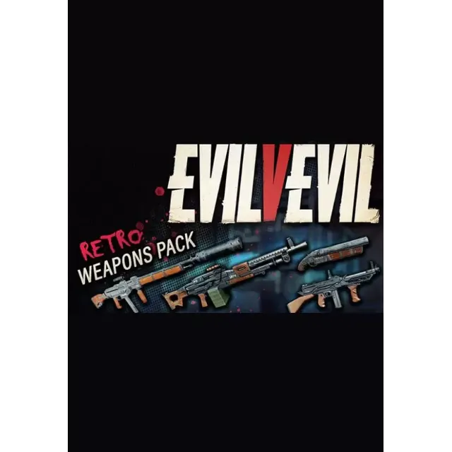 DLC EvilVEvil - Retro Weapons (RU+CIS) Steam Ключ
