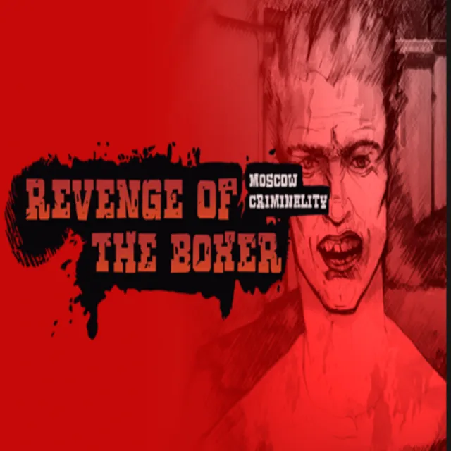 🔴 Revenge of the Boxer : Moscow Crime ✅ EPIC GAMES 🔴 