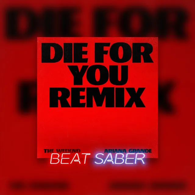 ✅Beat Saber The Weeknd Die For You Feat Ariana Grande✅P
