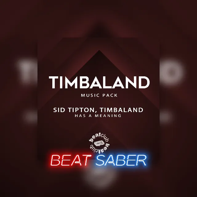 Beat Saber: Sid Tipton &amp; Timbaland – 'Has A Meaning' PS