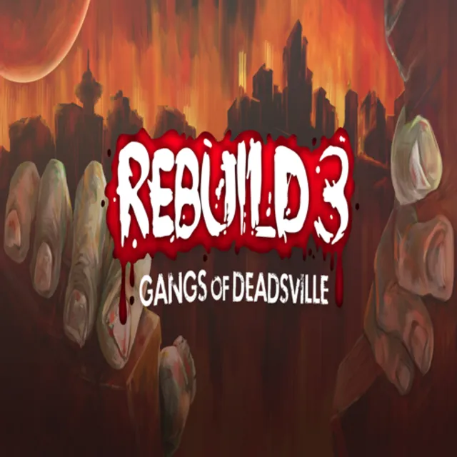 🧸 Rebuild 3: Gangs of Deadsville ✅ GOG 🧸 (PC)