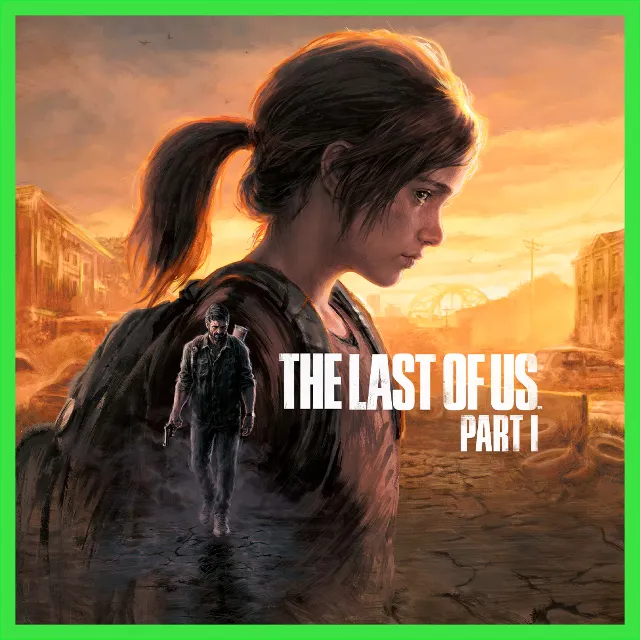 ✅The Last of Us™ Part I • EPIC GAMES