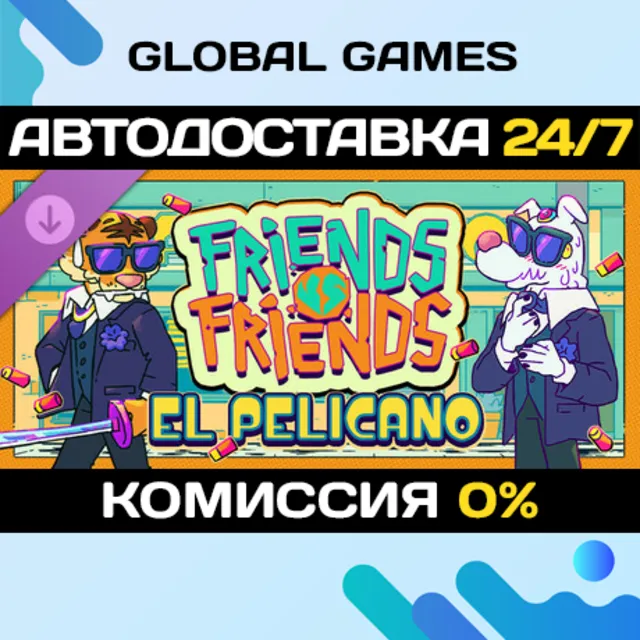 Friends vs Friends: El Pelicano DLC STEAM 🚀АВТО💳0%