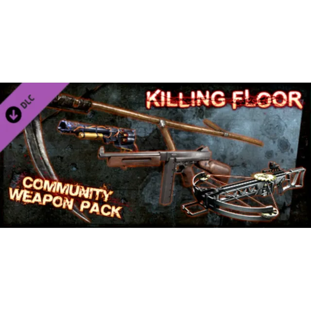 Killing Floor - Community Weapon Pack (DLC)✅Region free🌍❗️Steam Key🔑❗️Автовыдача⚡🚀