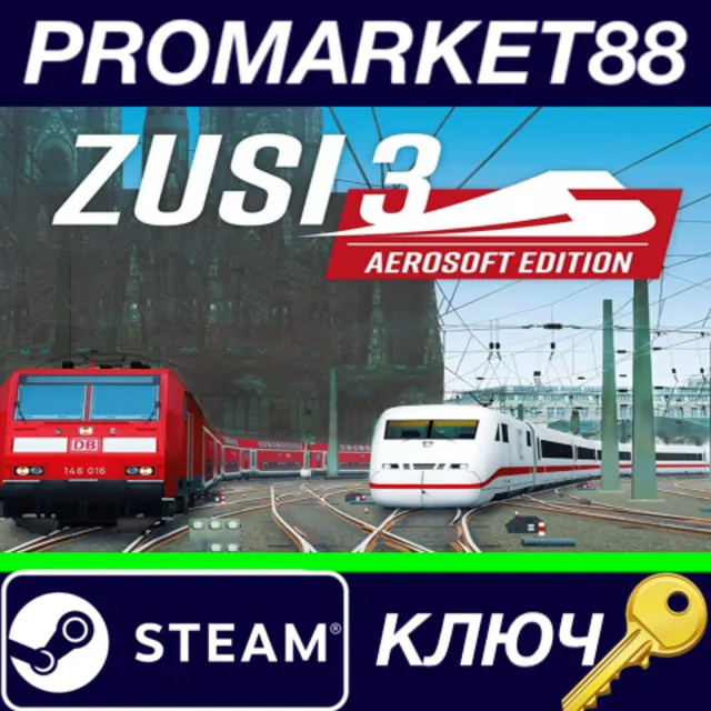 ⭐ ZUSI 3 Aerosoft Edition Steam КЛЮЧ 🔑 GLOBAL