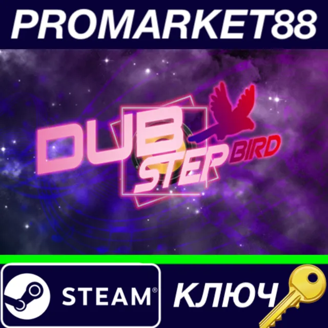 ⭐ Dubstep Bird Steam КЛЮЧ 🔑 GLOBAL