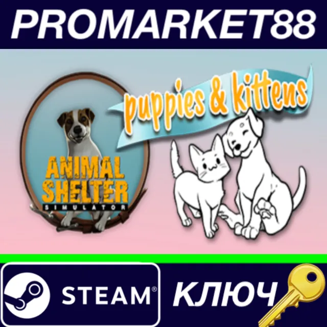 ⭐ Animal Shelter - Puppies &amp; Kittens DLC Steam КЛЮЧ
