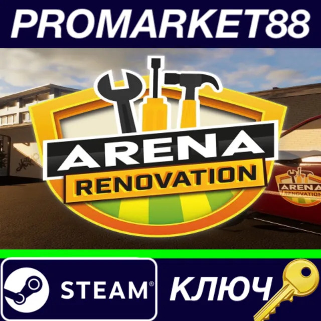⭐ Arena Renovation Steam КЛЮЧ 🔑 GLOBAL