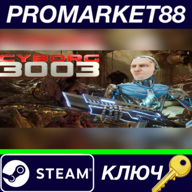 ⭐ Cyborg3003 Steam КЛЮЧ 🔑 GLOBAL