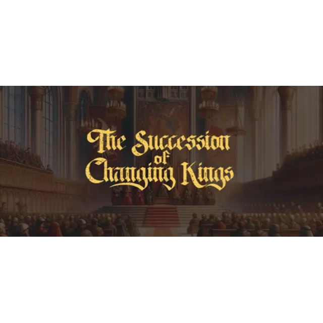 The Succession of Changing Kings - STEAM GIFT РОССИЯ
