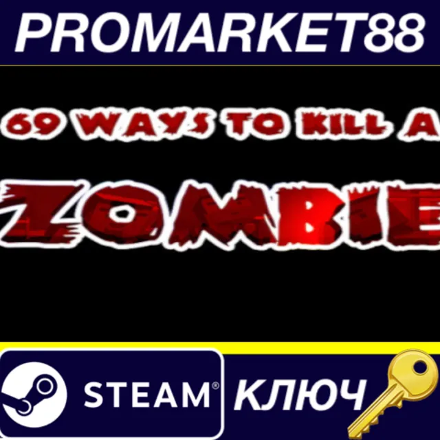 ⭐ 69 Ways to Kill a Zombie Steam КЛЮЧ 🔑 GLOBAL