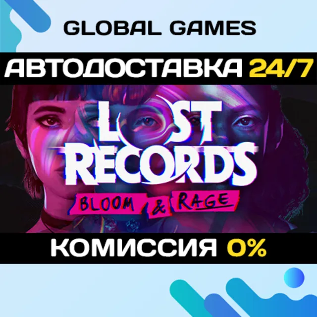 Lost Records: Bloom &amp; Rage STEAM GIFT 🚀АВТО💳0%