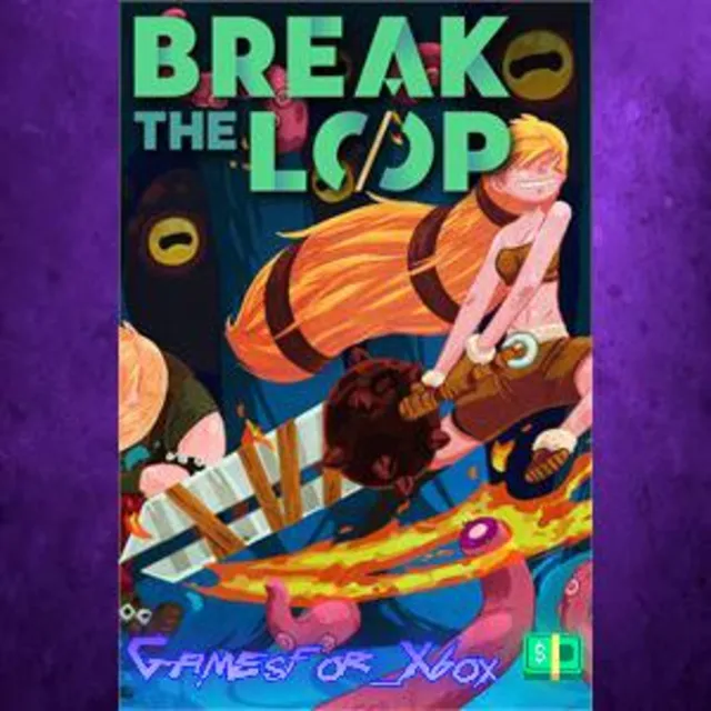 ☀️Break the Loop XBOX