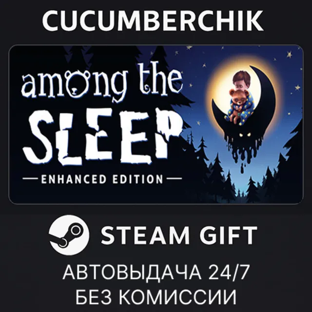 Among the Sleep - Enhanced Edition✅STEAM GIFT AUTO✅RU+МИР