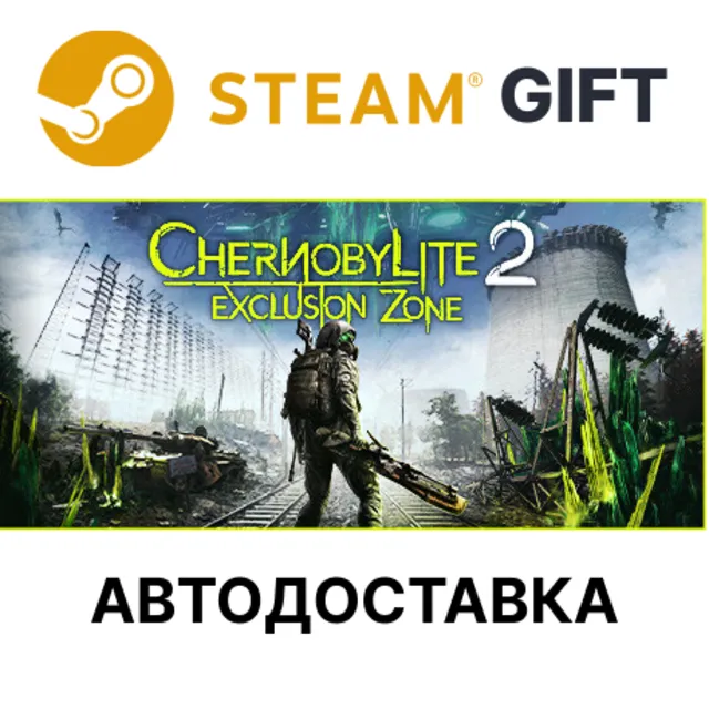 ✅Chernobylite 2: Exclusion Zone🎁Steam GIFT🌐АВТО