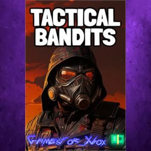 ☀️TACTICAL BANDITS XBOX
