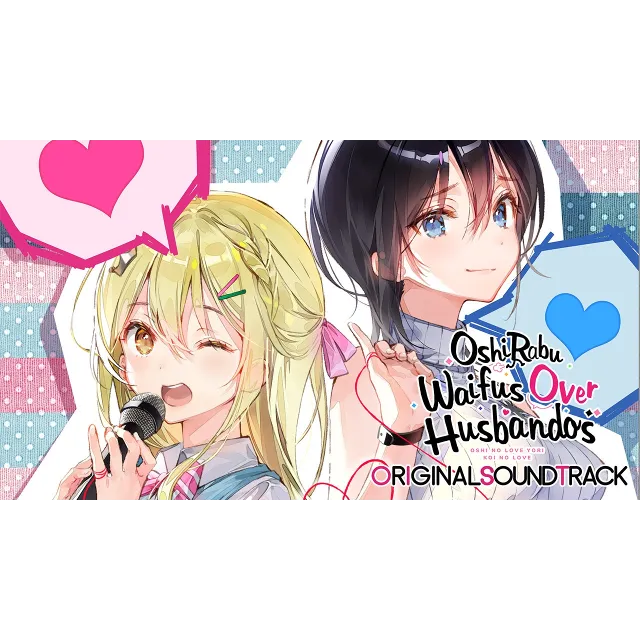 ✅💙OSHIRABU: WAIFUS OVER HUSBANDOS ORIGINAL SOUNDTRACK