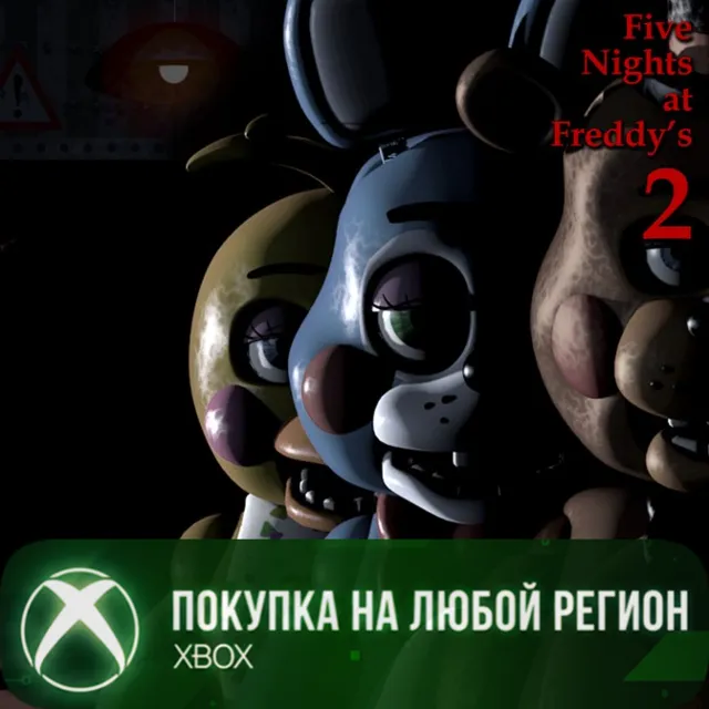 Five Nights at Freddy's 2 XBOX На Любой Регион
