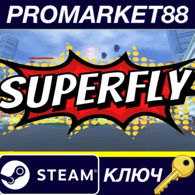 ⭐ Superfly Steam КЛЮЧ 🔑 GLOBAL