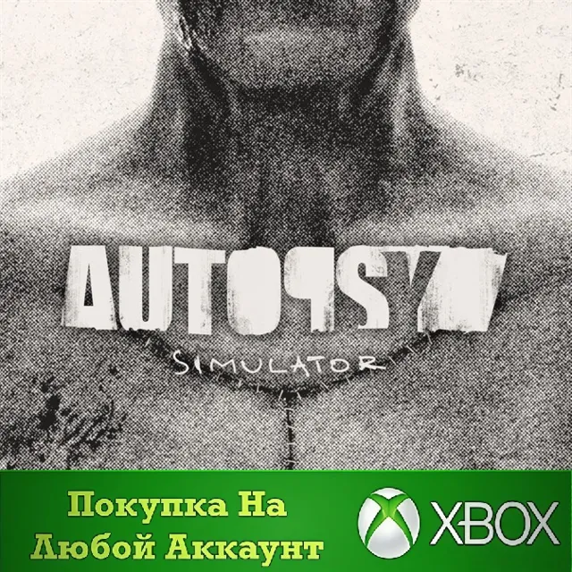 Autopsy Simulator XBOX На Любой аккаунт