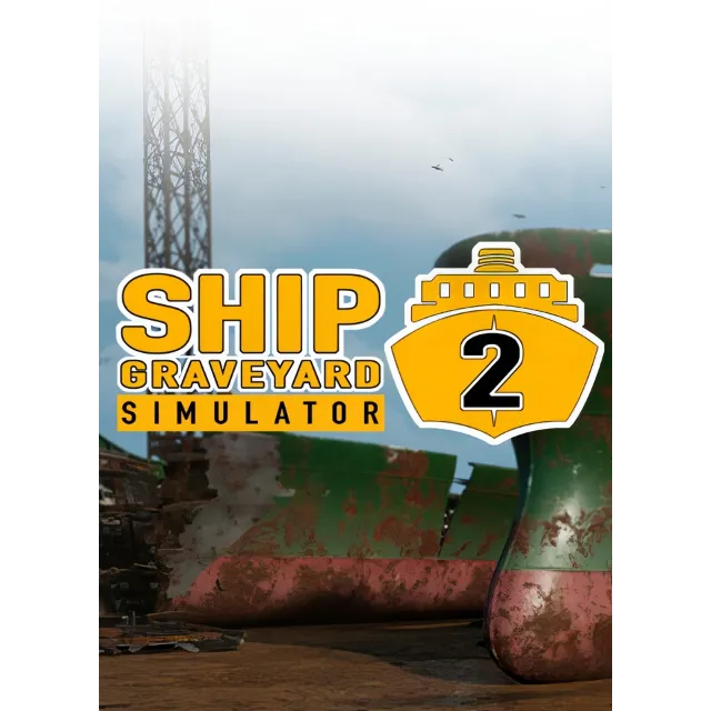 Ship Graveyard Simulator 2 [Steam] Офлайн, Без Guard
